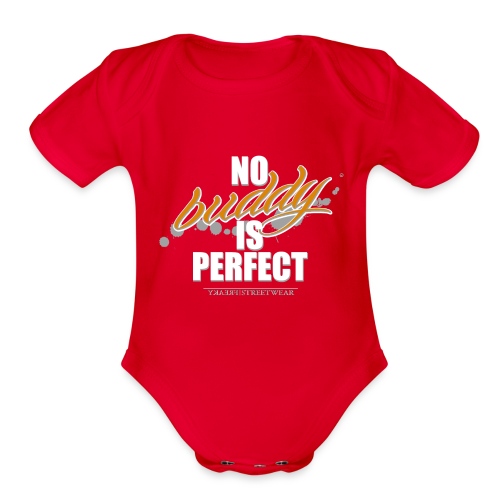 no buddy is perfect - Organic Short Sleeve Baby Bodysuit