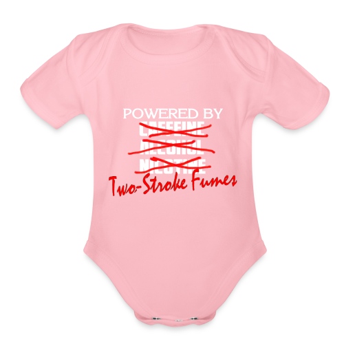 Powered By Two Stroke Fumes - Organic Short Sleeve Baby Bodysuit