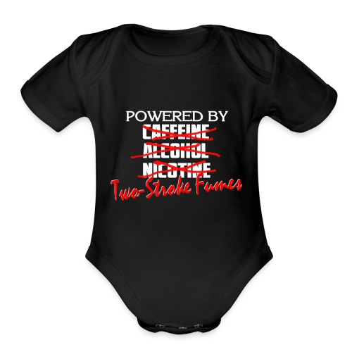 Powered By Two Stroke Fumes - Organic Short Sleeve Baby Bodysuit