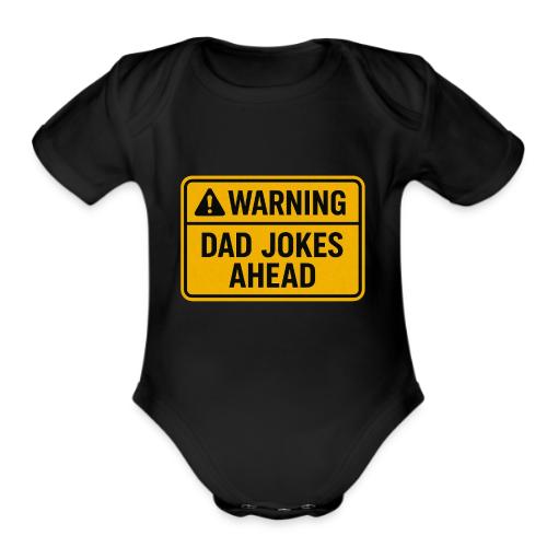 Fathers Day Gift Warning Dad Jokes Ahead T-Shirt - Organic Short Sleeve Baby Bodysuit