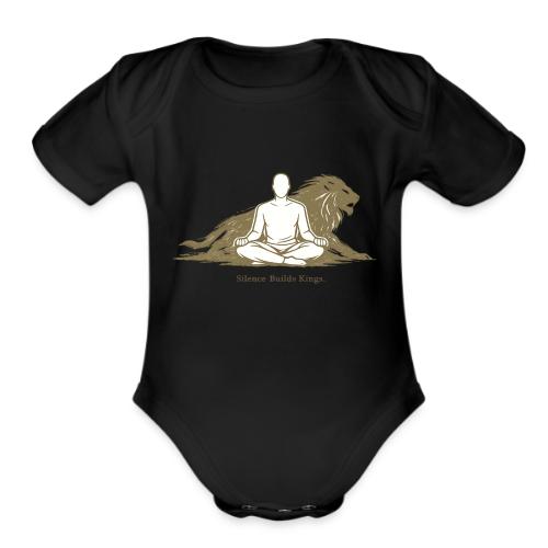 Silence Builds Kings Meditation Lion - Organic Short Sleeve Baby Bodysuit