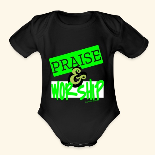 Praise and Worship - Organic Short Sleeve Baby Bodysuit
