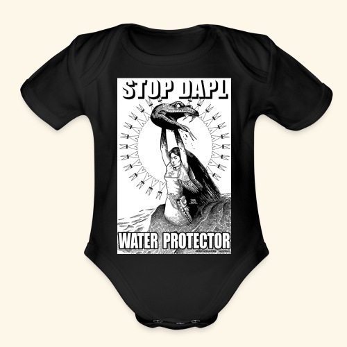 STOP DAPL Water Protector - Organic Short Sleeve Baby Bodysuit