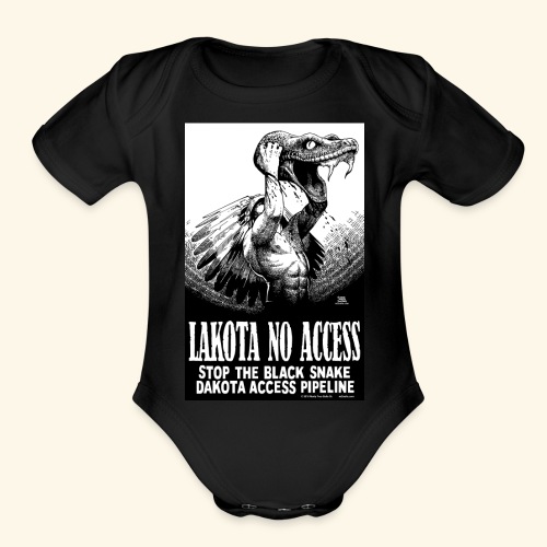 Lakota No Access, Stop the Black Snake, NODAPL - Organic Short Sleeve Baby Bodysuit
