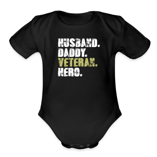 Husband Daddy Veteran Hero, Funny Fathers Day Gift - Organic Short Sleeve Baby Bodysuit