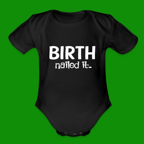 BIrth. Nailed It - Organic Short Sleeve Baby Bodysuit