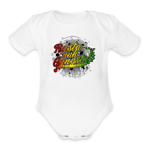 Rasta nuh Gangsta - Organic Short Sleeve Baby Bodysuit