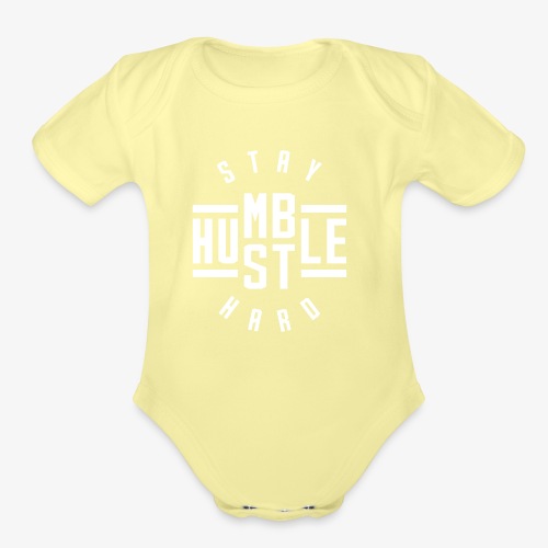 Stay Humble Hustle Hard - Organic Short Sleeve Baby Bodysuit
