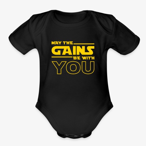 May The Gains Be With You - Organic Short Sleeve Baby Bodysuit