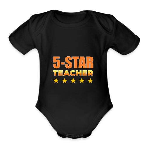 Five-Star Teacher - Organic Short Sleeve Baby Bodysuit