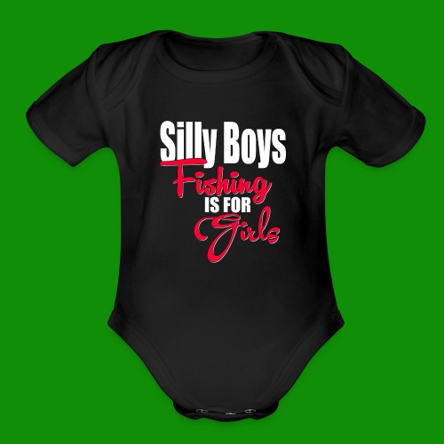 Silly boys, fishing is for girls! - Organic Short Sleeve Baby Bodysuit