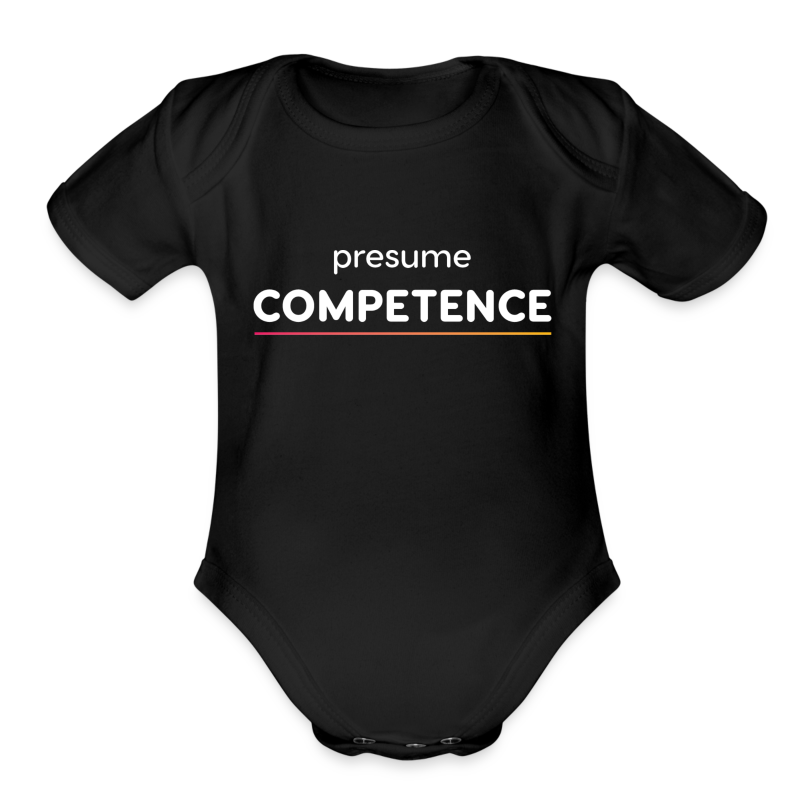 Presume Competence - Organic Short Sleeve Baby Bodysuit