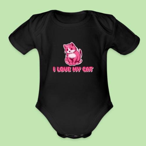 I love my cat - Organic Short Sleeve Baby Bodysuit