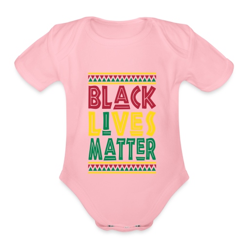 Black Lives Matter, I Matter - Organic Short Sleeve Baby Bodysuit