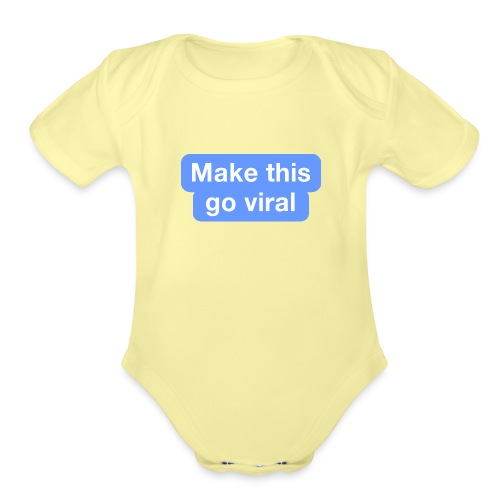 Go Viral - Organic Short Sleeve Baby Bodysuit