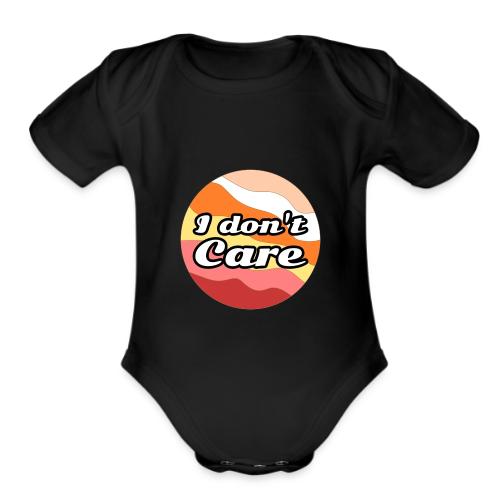 I Don’t Care Vibes - Organic Short Sleeve Baby Bodysuit