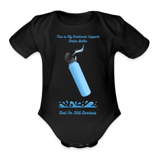 Emotional Support Water Bottle T-Shirt | Still Anx - Organic Short Sleeve Baby Bodysuit