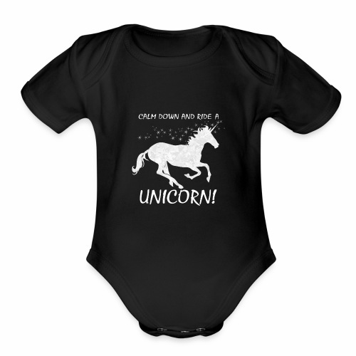 Calm Down Ride A Unicorn Shirt Gift Idea - Organic Short Sleeve Baby Bodysuit