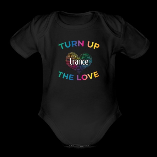 Turn Up The Love! - Organic Short Sleeve Baby Bodysuit