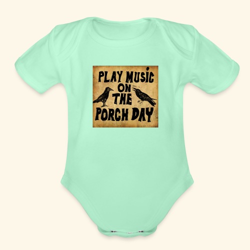 Play Music on te Porch Day - Organic Short Sleeve Baby Bodysuit
