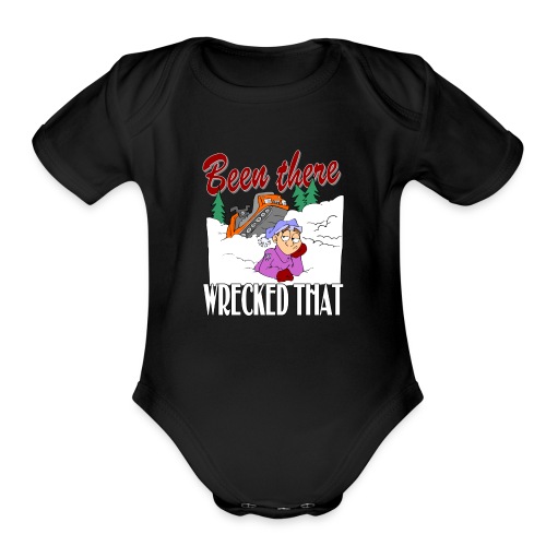 Been There, Wrecked That - Organic Short Sleeve Baby Bodysuit
