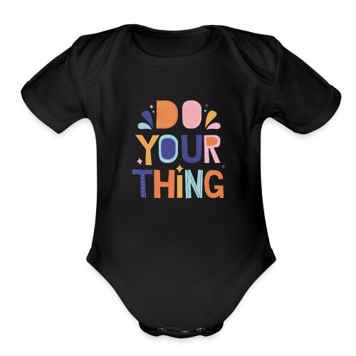 Your thing - Organic Short Sleeve Baby Bodysuit