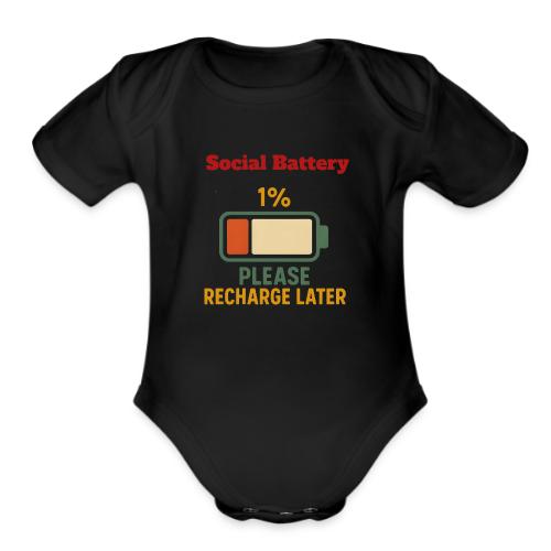 Social Battery 1 Percent Funny Saying tshirt - Organic Short Sleeve Baby Bodysuit