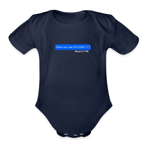 when can i see th3 goat - Organic Short Sleeve Baby Bodysuit