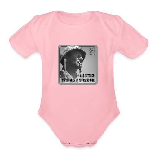 War Is Tough - Organic Short Sleeve Baby Bodysuit