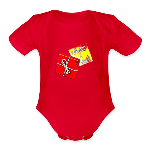 What I Want - Organic Short Sleeve Baby Bodysuit