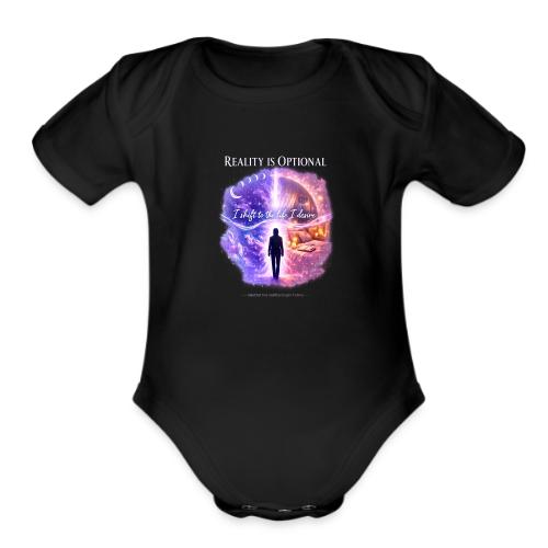 Reality Is Optional Cosmic Reality Shifting Portal - Organic Short Sleeve Baby Bodysuit