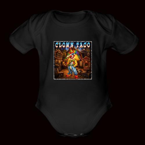 The Clown Taco Circus Humor Character - Organic Short Sleeve Baby Bodysuit