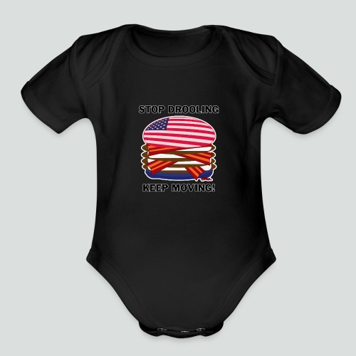 USA Burger - Stop Drooling Keep Moving - Organic Short Sleeve Baby Bodysuit