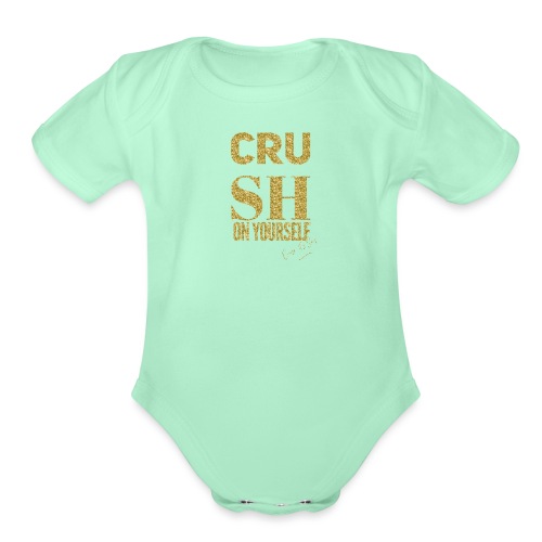 CrUsh On YoUrSeLf - Organic Short Sleeve Baby Bodysuit