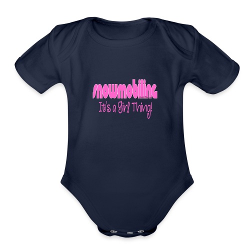 Snowmobiling - It's a Girl Thing - Organic Short Sleeve Baby Bodysuit