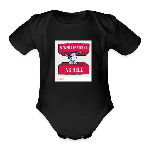women are strong as hell - Organic Short Sleeve Baby Bodysuit