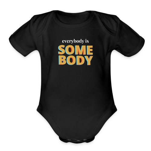 Gold - Everybody is Somebody - Organic Short Sleeve Baby Bodysuit