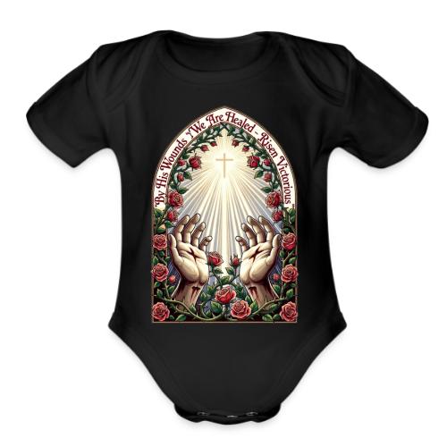Easter By His Wounds Healed T Shirt, Renewal Gift - Organic Short Sleeve Baby Bodysuit