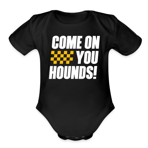Come On You Hounds! - Organic Short Sleeve Baby Bodysuit