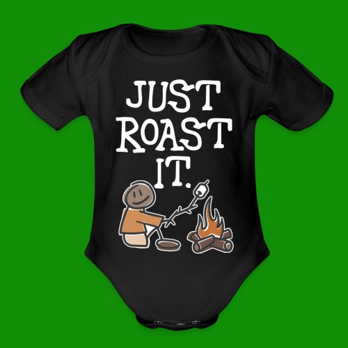 Just Roast It - Organic Short Sleeve Baby Bodysuit