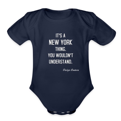 IT S A NEW YORK THING WHITE - Organic Short Sleeve Baby Bodysuit