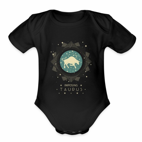 Astrological sign Imposing Taurus April Mai - Organic Short Sleeve Baby Bodysuit