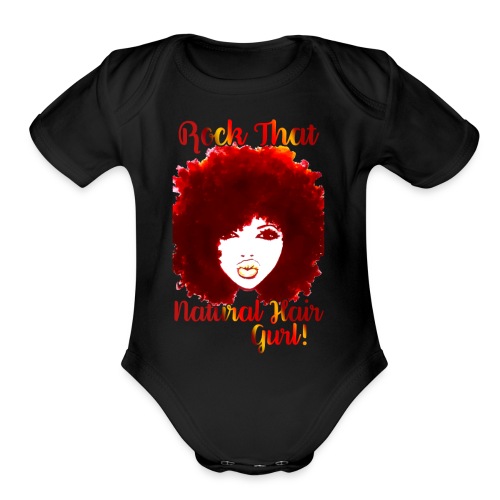 Rock That Natural Hair Gurl ! - Organic Short Sleeve Baby Bodysuit