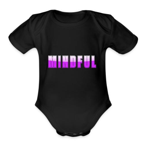 Mindful Typography Minimalist Design - Organic Short Sleeve Baby Bodysuit