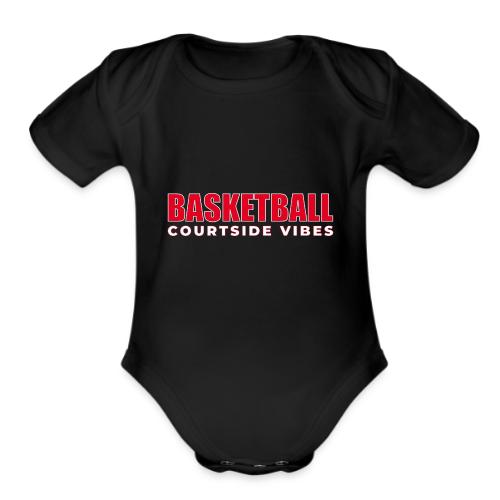 Courtside Vibes Basketball Typography Design - Organic Short Sleeve Baby Bodysuit
