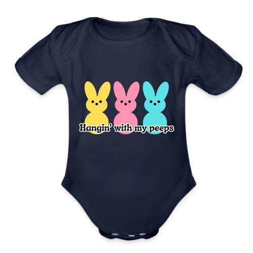 Hangin' with my peeps - Organic Short Sleeve Baby Bodysuit