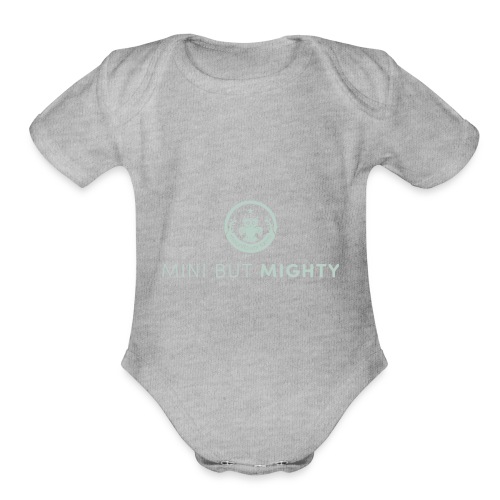 Mini But Mighty - Organic Short Sleeve Baby Bodysuit