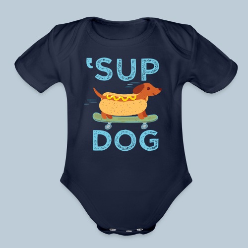 'Sup Dog - Organic Short Sleeve Baby Bodysuit