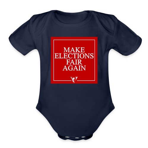 Make Elections Fair Again - Organic Short Sleeve Baby Bodysuit
