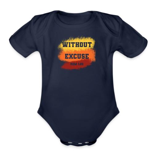 Without Excuse - Romans 1:20 - Organic Short Sleeve Baby Bodysuit